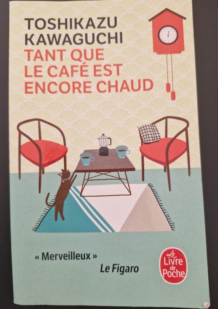 Toshikazu Kawaguchi - Tant que le café est chaud (Pocket)